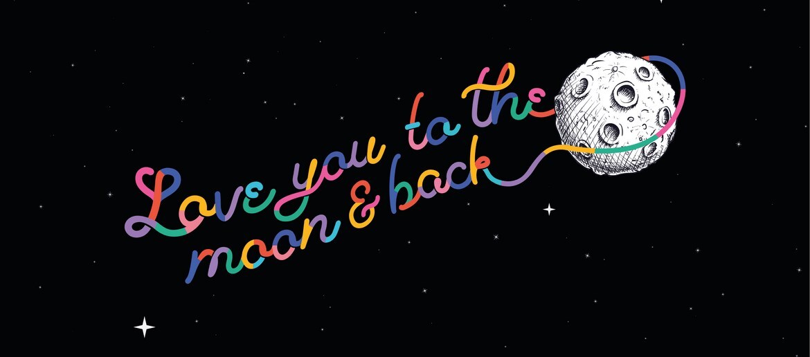 Love you to the Moon and Back