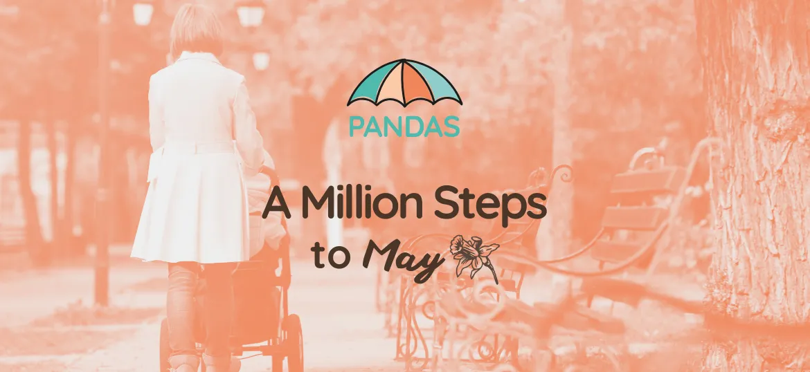 PANDAS Foundation A Million Steps to May