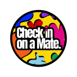 Check in on a mate